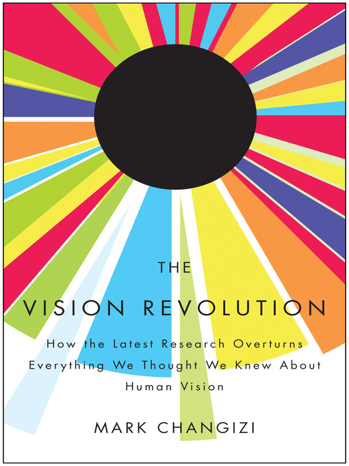 Title details for The Vision Revolution by Mark Changizi - Available